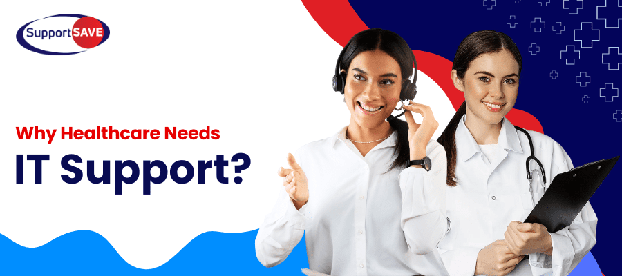 Why Healthcare Needs IT Support
